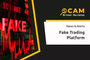 Fake Trading Platform – Tool Used By Unregulated Scam Brokers